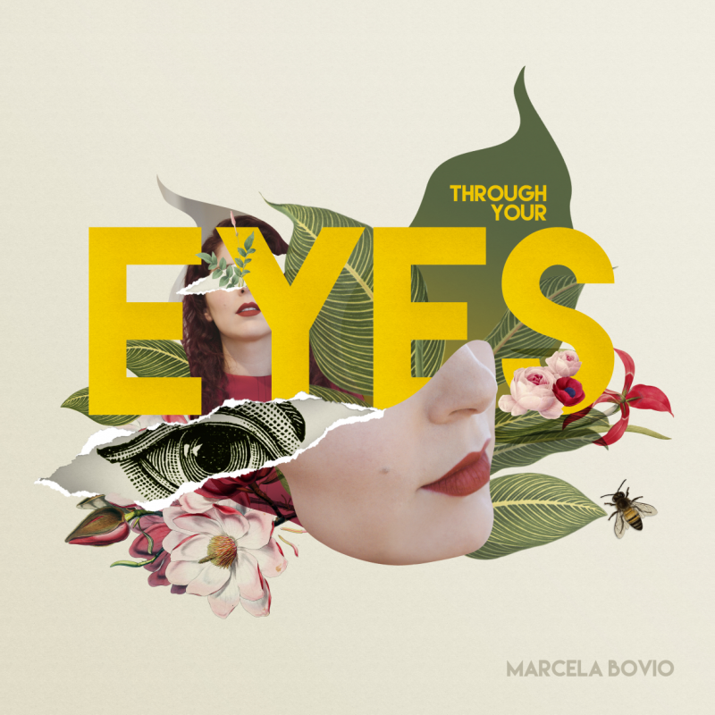 Marcela Bovio presenta “Through Your Eyes”