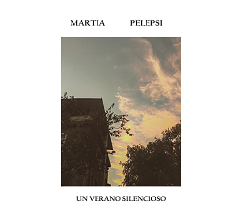 Martia Pelepsi post rock somático "Un Verano Silencioso"