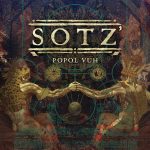 Sotz banda conceptual presenta "Popol Vuh"
