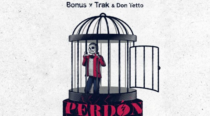 La banda Bonus Trak y Don Tetto lanzan el single «Perdón»