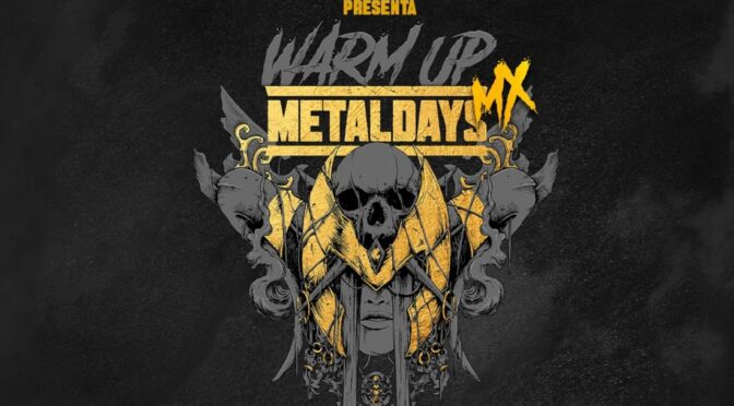 Warm up MetalDays México